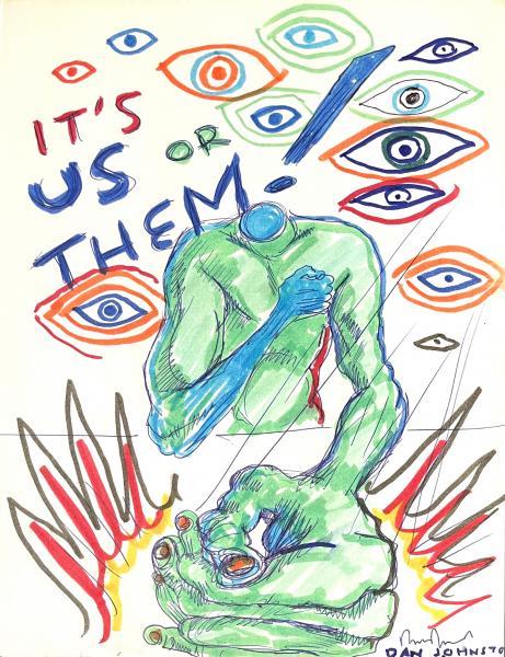 "It’s Us or Them," C. 1980, Ink on Recycled Paper, 11 x 8.5 inches